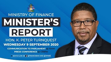 The Ministry of Finance Minster Hon. K. Peter Turnquest Communication to Parliament.