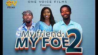 My Friend; My Foe 2 #Seven7CardinalSins   #Envy  #OVFilms #OVLF  #COPTaifaEng