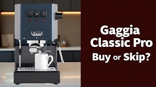 3 Reasons the Gaggia Classic Pro is the BEST Entry Level Espresso Machine