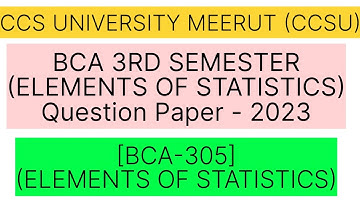 Elements Of Statistics Question Paper 2023 | BCA 3rd Semester | CCS University Meerut (CCSU)