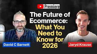 Information Premiere The Future of Ecommerce: What You Need to Know for 2026 with Jaryd Krause News
