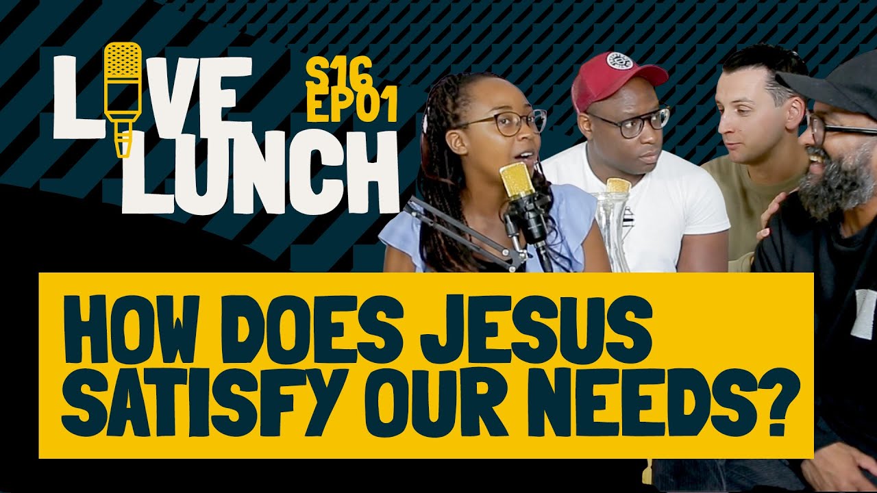 How Does Jesus Truly Satisfy? // #LiveLunch S16E1 Cover Image