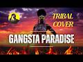 GANGSTA'S PARADISE | African Tribal Warrior Version (Coolio Afrobeat Fusion Cover)