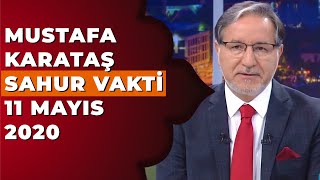 Prof Dr Mustafa Karataş İle Sahur Vakti - 11 Mayıs 2020