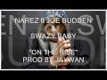 NAREZ - ON THE RISE ft JOE BUDDEN & SWAZY BABY (PROD BY JAYWAN)