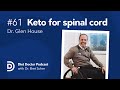 Keto for spinal cord and neurologic injuries - Diet Doctor Podcast with Dr. Glen House