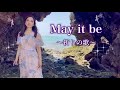 May it be(Enya)Lyrics/和訳(祈りの歌)新生地球の世界by Shaylee Mary