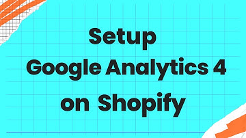 How to Setup Google Analytics 4 on Shopify | Shopify Google Analytics 4 Tutorial (GA4)