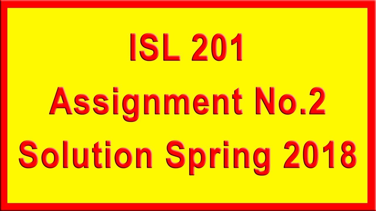 vu isl201 assignment 2 solution