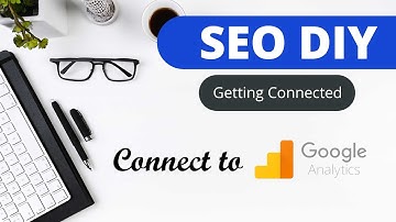 How to Connect Your Website to Google Analytics [SEO DIY Lesson Two]
