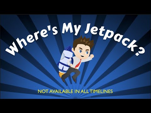 Where is my jetpack?