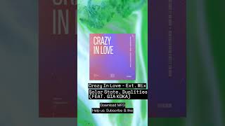 CRAZY IN LOVE (FEAT. GIA KOKA) EXTENDED MIX - Solar State, Dualities |Download MP3| Resimi