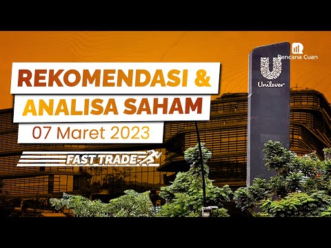 Rekomendasi & Analisa Saham Hari Ini - 07 Maret 2023 | RENCANA CUAN