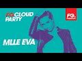 Mlle eva  fg cloud party  live dj mix  radio fg 