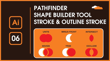 Học Illustrator Cơ Bản | Bài 6 - Sử Dụng Pathfinder, Shape Builder Tool Và Stroke & Outline Stroke