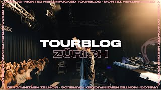 MONTEZ - HERZINFUCKED - TOURBLOG ZÜRICH