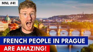 #41 - French People In Prague Are Amazing!