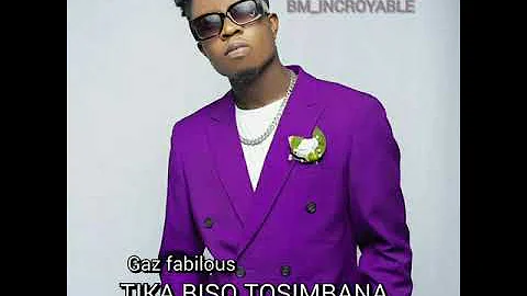 Gaz fabilouss  _-_ tika biso tosimbana _-_ ( audio )