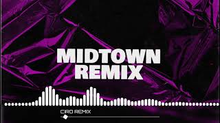 MIDTOWN (Remix) - CIRO REMIX