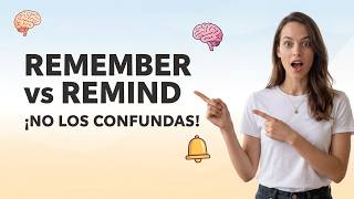 REMEMBER vs REMIND 🤯 ¡No vuelvas a confundirlos en inglés!