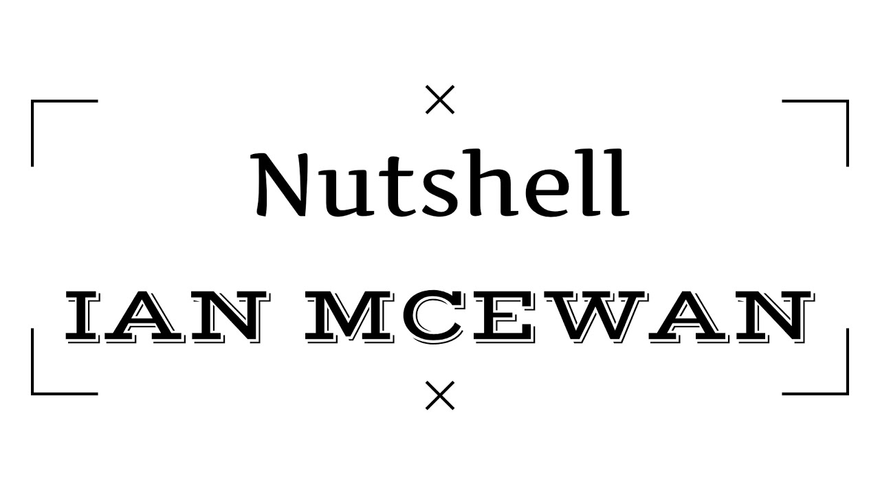 Nutshell by Ian McEwan Summary in Malayalam YouTube