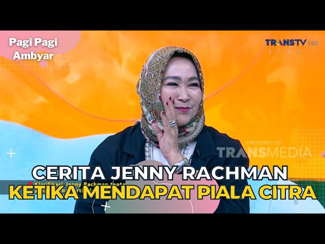 Cerita Jenny Rachman Ketika Mendapat Piala Citra | PAGI PAGI AMBYAR (6/9/23) P2 class=