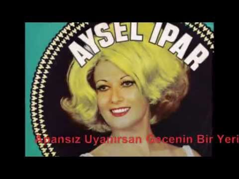 Aysel İPAR - Apansız Uyanırsan Gecenin Bir Yerinde