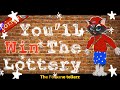 You’ll Win The Lottery