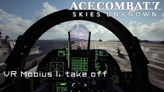 VR Mobius 1, takeoff - Ace Combat 7