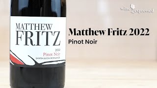 Matthew Fritz 2022 Pinot Noir, Santa Lucia Highlands | Wine Expressed