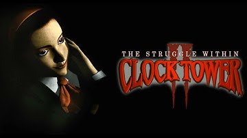 Clock Tower II: The Struggle Within - Part 1