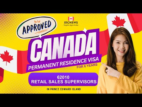 Approved Canada PR visa NOC 62010 Retail sales supervisors in PEI for 6 years
