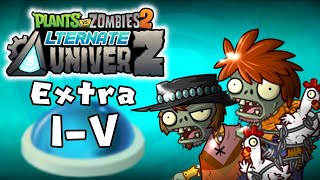 Plants Vs. Zombies 2: Alternate Univerz: Extra Wild West I-V