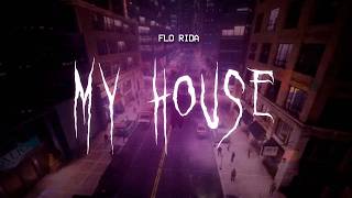 flo rida - my house [ sped up ] lyrics