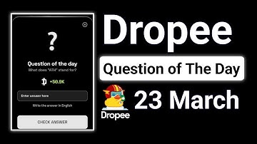 Dropee Question of The Day-Today | Today dropee question of the day 23 march | Today Dropee code