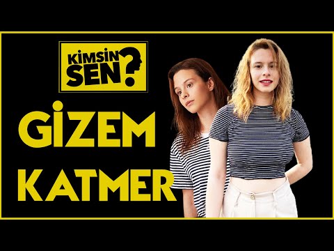 Kimsin Sen: Gizem Katmer