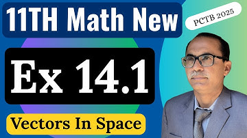 Exercise 14.1 Chapter 14 || 11Th Class Math New Book 2025 PCTB || Vectors In Space
