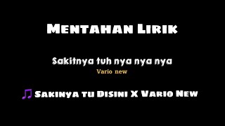 Mentahan Lirik DJ Sakitnya Tuh Disini X Vario New