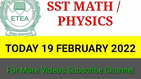 ETEA SST MATH PHYSICS PAPER | Etea SST Math Physics Today 19-02-2022 Paper | Maths Physics Paper