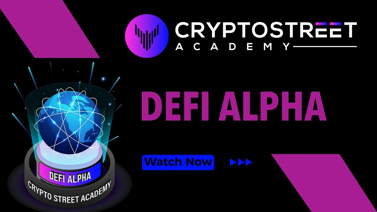 Defi & Yield Farming Alpha Program || CryptoStreet Academy