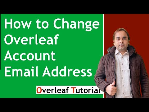 How to Change Overleaf Account Email Address | LaTeX Editors