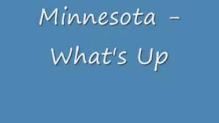 Miniatura de vídeo de "Minnesota - What's Up"