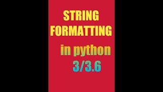 String Formatting in python 3 and 3.6