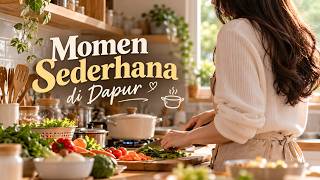 Momen Sederhana di Dapur