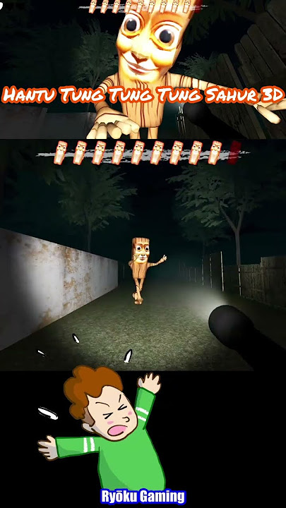 Hantu Tung Tung Tung Sahur 3D #jumpscare #ryokugaming