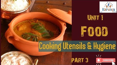 Std 4 Science TERM 2 Unit 1 : Food - Cooking Utensils & Meal - time Hygiene :: PART 3