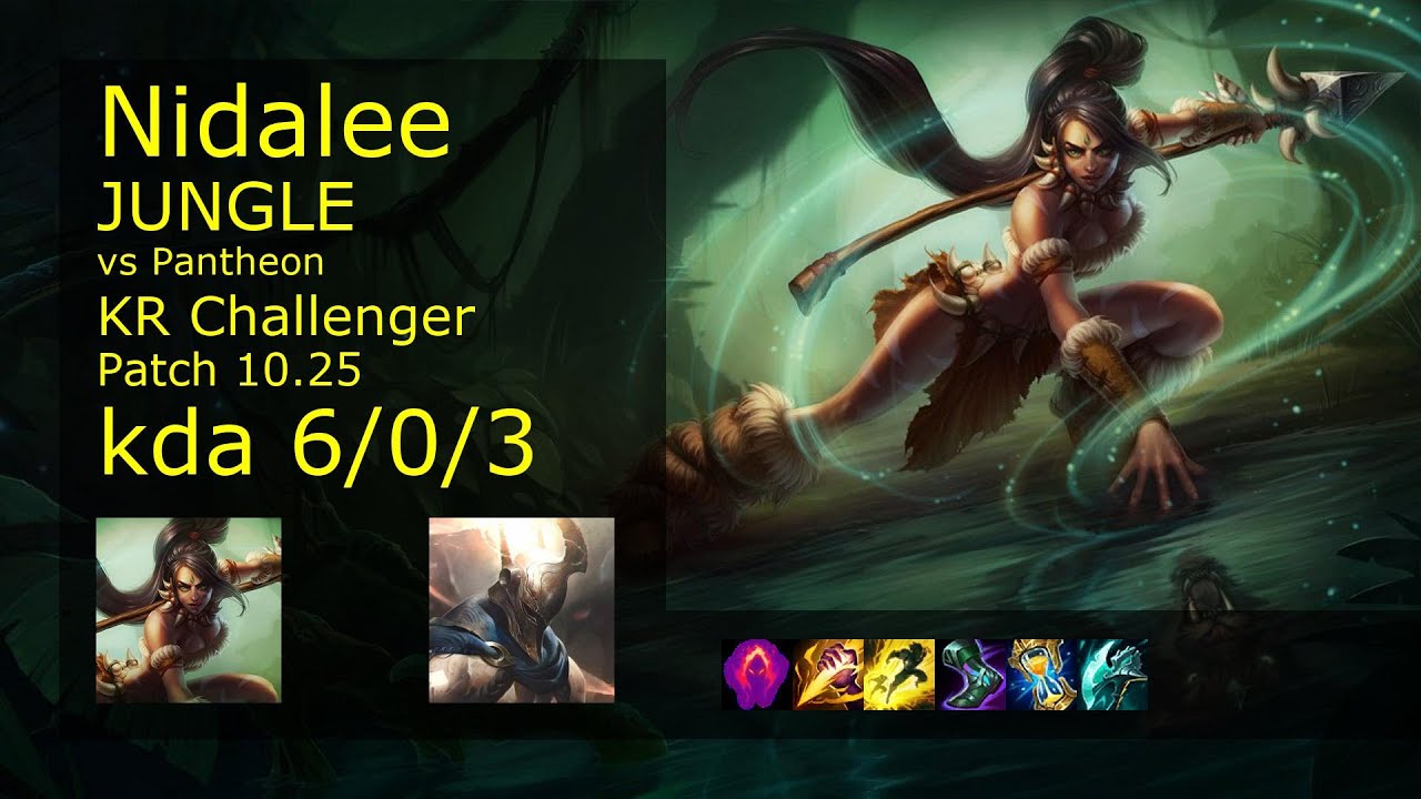 Nidalee vs Pantheon Jungle - KR Challenger 6/0/3 Patch 10.25 Gameplay // [롤] 니달리 vs 판테온 정글