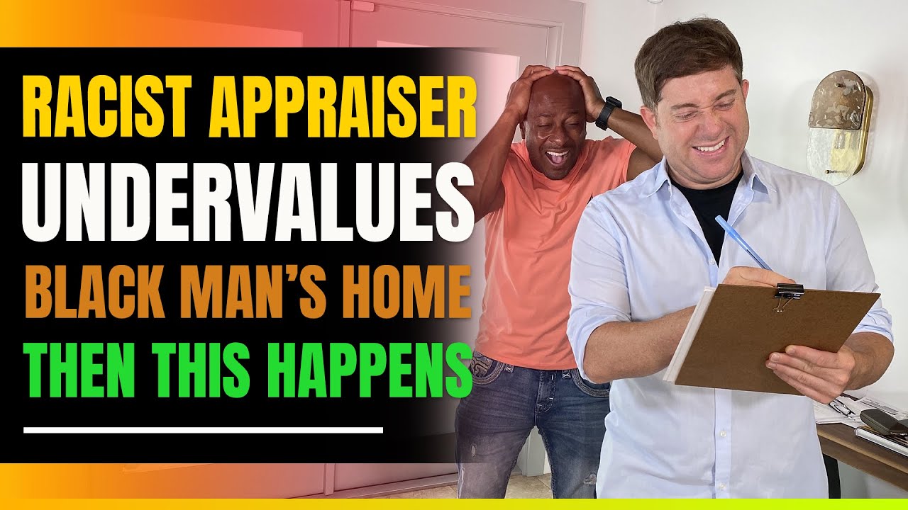 Racist Appraiser Under Values Black Man's Home On Purpose (True Story)