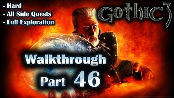 Gothic 3 Enhanced Edition Walkthrough Part 46 (Hard + All Side Quests + Full Exploration)