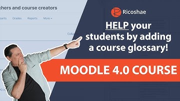 Give your students more help in their course! Add a COURSE GLOSSARY to Moodle 4.0